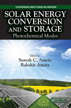 Solar Energy Conversion and Storage: Photochemical Modes de Suresh C. Ameta