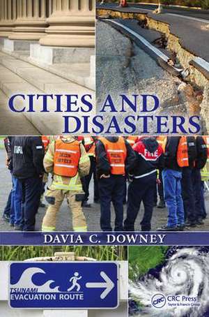 Cities and Disasters de Davia Cox Downey