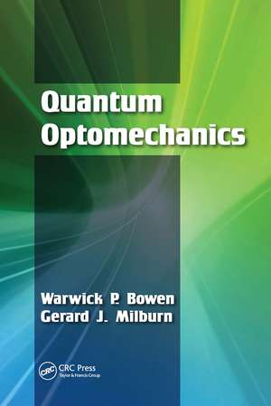 Quantum Optomechanics de Warwick P. Bowen