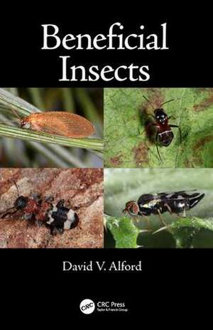 Beneficial Insects de David V. Alford