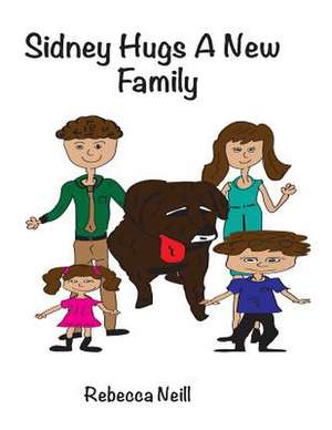 Sidney Hugs a New Family de Rebecca Neill