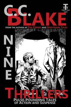 Nine Thrillers de C. C. Blake