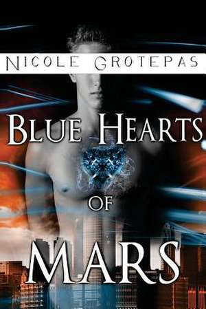 Blue Hearts of Mars de Nicole Grotepas