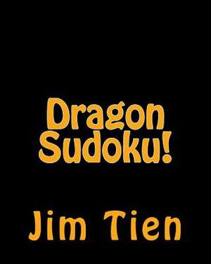 Dragon Sudoku! de Jim Tien