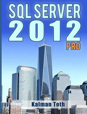 SQL Server 2012 Pro de Kalman Toth