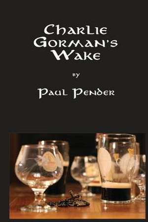 Charlie Gorman's Wake de MR Paul Pender