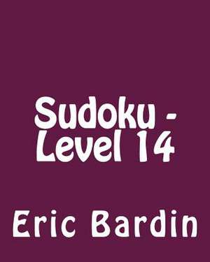 Sudoku - Level 14 de Eric Bardin