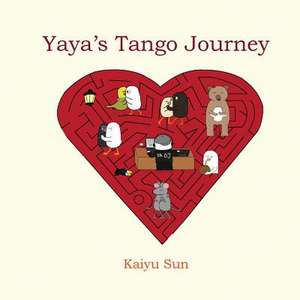 Yaya's Tango Journey de Kaiyu Sun