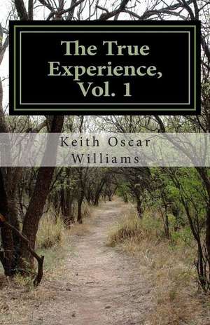 The True Experience, Vol. 1 de Keith Oscar Williams