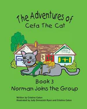 The Adventures of Cefa the Cat de Cristine Caton