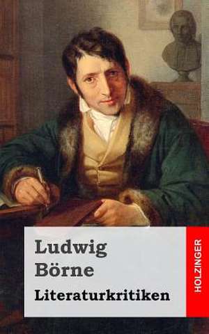 Literaturkritiken de Ludwig Borne