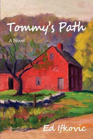 Tommy's Path de Ed Ifkovic