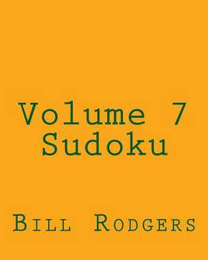 Volume 7 Sudoku de Bill Rodgers