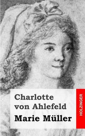 Marie Muller de Charlotte Von Ahlefeld