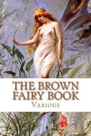 The Brown Fairy Book de Various