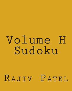 Volume H Sudoku de Rajiv Patel