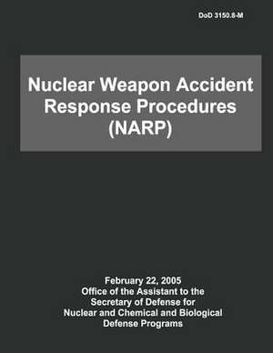 Dod Nuclear Weapon Accident Response Procedures (Narp) de Department Of Defense