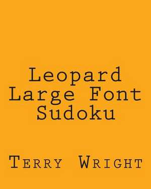 Leopard Large Font Sudoku de Terry Wright