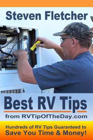 Best RV Tips from Rvtipoftheday.com de Steven Fletcher