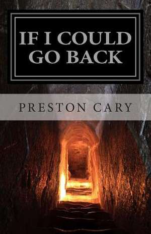 If I Could Go Back de Preston Young Beard Cary