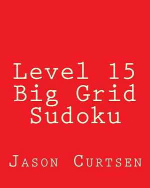 Level 15 Big Grid Sudoku de Jason Curtsen