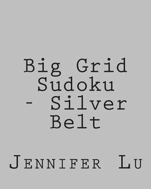 Big Grid Sudoku - Silver Belt de Jennifer Lu