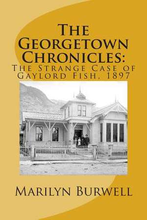 The Georgetown Chronicles de MS Marilyn E. Burwell