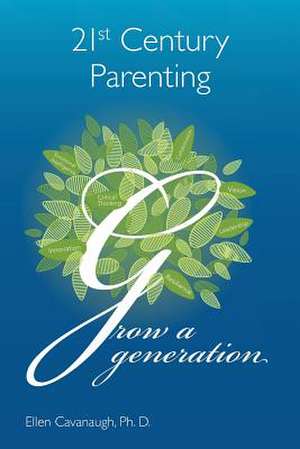 21st Century Parenting de Ellen Cavanaugh Ph. D.