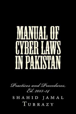 Manual of Cyber Laws in Pakistan de Jamal, MR Shahid