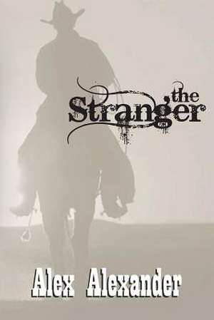 The Stranger de Alex Alexander