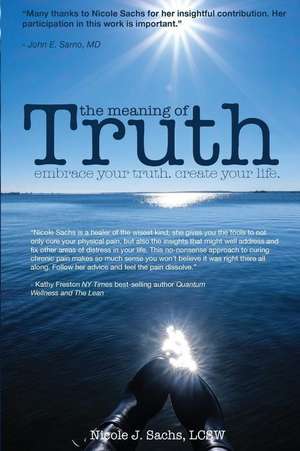 The Meaning of Truth de Lcsw Nicole J. Sachs