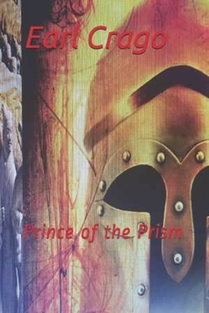 Prince of the Prism de Earl F. Crago