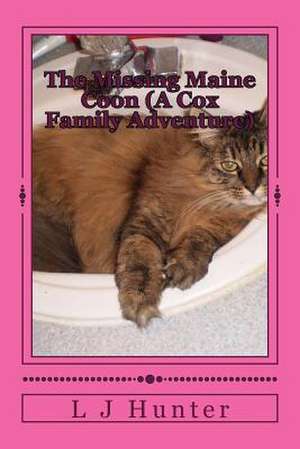 The Missing Maine Coon (a Cox Family Adventure) de L. J. Hunter