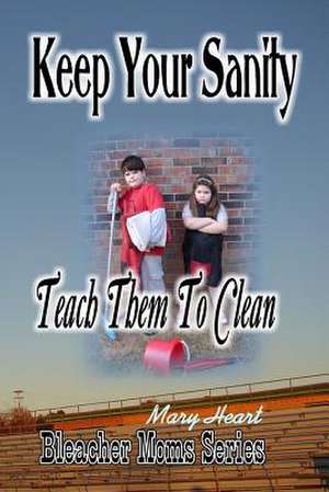 Keep Your Sanity de Mary Heart