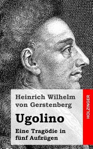 Ugolino de Heinrich Wilhelm Von Gerstenberg