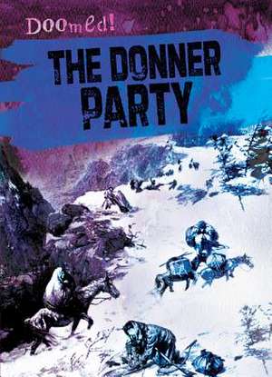 The Donner Party de Kristen Rajczak