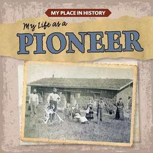 My Life as a Pioneer de Lynda Arnaez