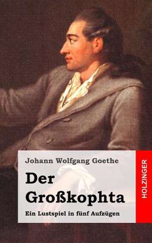 Der Grosskophta de Johann Wolfgang Goethe