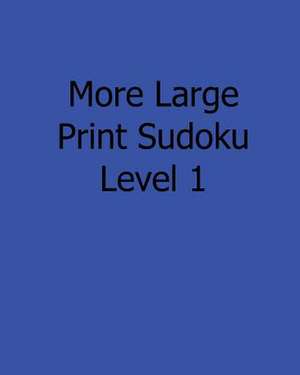 More Large Print Sudoku Level 1 de Colin Wright