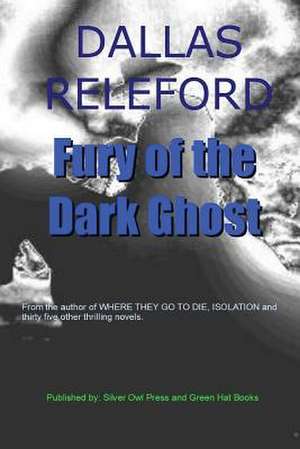 Fury of the Dark Ghost de Dallas Releford