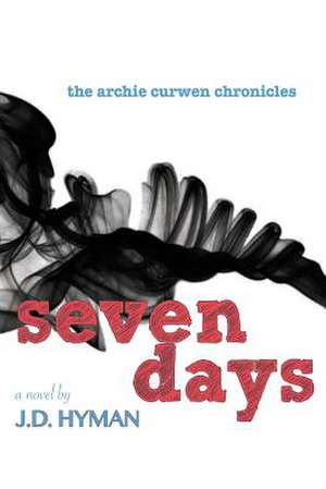 Seven Days de J. D. Hyman