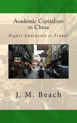 Academic Capitalism in China de J. M. Beach