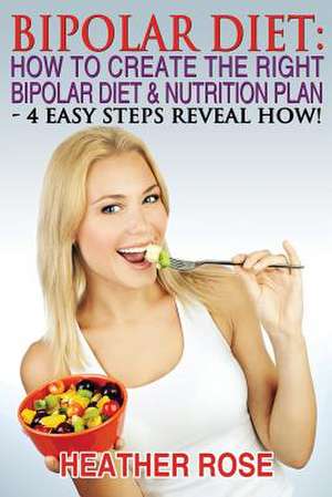 Bipolar Diet de Heather Rose