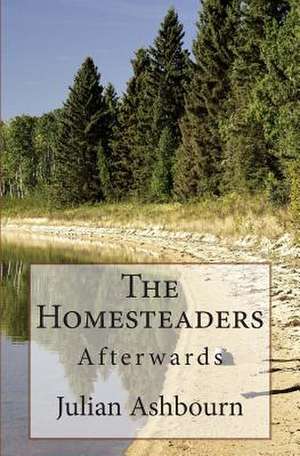 The Homesteaders de MR Julian Ashbourn