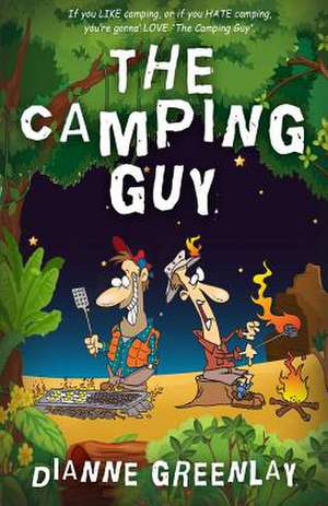 The Camping Guy de Dianne Greenlay