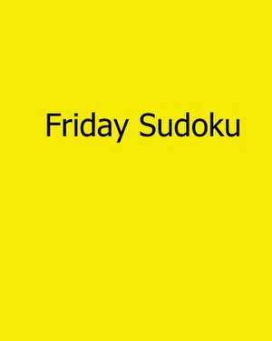 Friday Sudoku de Jim Tien