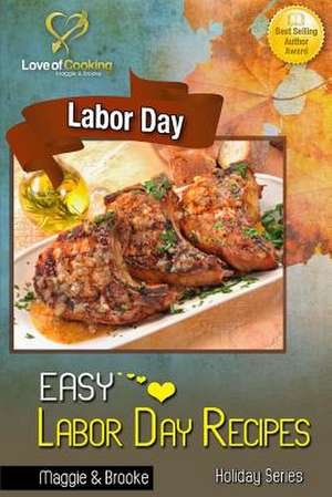 Easy Labor Day Recipes de Maggie and Brooke