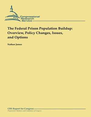 The Federal Prison Population Buildup de Nathan James