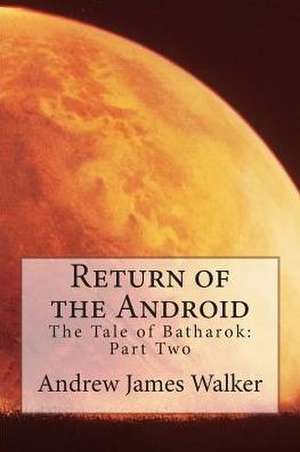 Return of the Android de Andrew James Walker