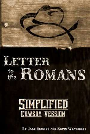 Simplified Cowboy Version-Paul's Letter to the Romans de Jake Hershey